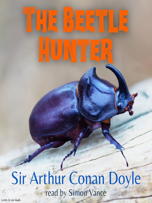 Title details for The Beetle-Hunter by Sir Arthur Conan Doyle - Available